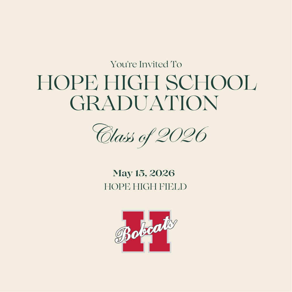 🎓 Tonight is the night, Bobcat family! Hope High School Graduation begins promptly at 7:00 p.m. today, Friday, May 15, 2026. This is a special moment to come together and celebrate our seniors as they walk across and receive their certificates. These students are future community leaders, future professionals, and future difference-makers, and tonight we get to cheer them on as they take their next big step. Come out, show your support, and help us celebrate the Class of 2026! 🎓 Graduation starts at 7:00 p.m. ❤️ Come celebrate your favorite Bobcat! #GoBobcats #HopePublicSchools #ClassOf2026 #BobcatPride