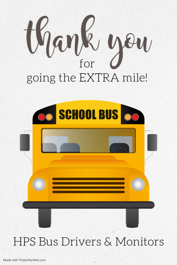 A bright yellow school bus illustration is centered on a white background with the words “thank you” in large cursive letters above it. Below “thank you,” the text reads “for going the EXTRA mile!” in a mix of serif and sans-serif fonts. The bottom of the image says “HPS Bus Drivers & Monitors,” expressing appreciation for their dedication.