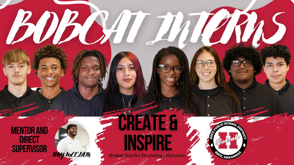 Title: Meet Our 2025–2026 Communications Interns!  Body: Hope Public Schools is proud to introduce our Communications Internship Program. This year’s interns — Addison, Xavier, Carlos, Mauricio, Kamaya, LeBron, Celina, and Athen — will work directly with Mr. Tony McClain, Communications & Public Relations Director.  They will gain valuable skills in photography, videography, communications, public relations, business, and entrepreneurship. Each student will have the opportunity to create professional-level projects, including branding campaigns, product photography, portraits, family sessions, headshots, and more.  If you know a business that would like to support our interns by giving them real opportunities to apply their skills, we invite you to connect with us. Together, we’re building a stronger Bobcat community for today and tomorrow.