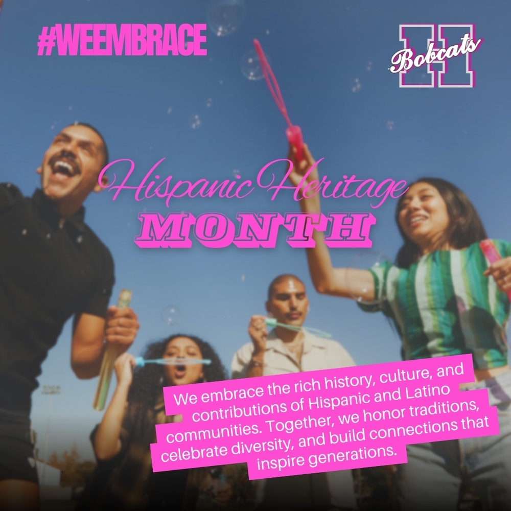 A group of smiling people outdoors with bubbles floating in the air. The graphic text reads: ‘#WEEMBRACE Hispanic Heritage Month. We embrace the rich history, culture, and contributions of Hispanic and Latino communities. Together, we honor traditions, celebrate diversity, and build connections that inspire generations.’ Hope Public Schools Bobcats logo is displayed.