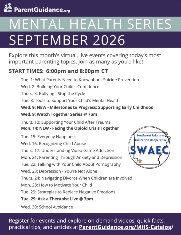 September Mental Health Series Offers Resources for HPS Families Hope Public Schools families are invited to take advantage of the September 2026 Mental Health Series offered through ParentGuidance.org. Throughout the month, families can participate in virtual, live sessions focused on topics that can help parents and caregivers navigate challenges affecting children and families. Most sessions are offered at 6:00 p.m. and 8:00 p.m. CT, allowing families to select the time that works best for them. September topics include: Suicide prevention Building your child's confidence Bullying prevention Supporting your child's mental health Supporting children after trauma The opioid crisis Recognizing child abuse Video game addiction Parenting through anxiety and depression Depression Motivating your child School avoidance Navigating divorce with children Replacing negative emotions Special sessions during the month include the Watch Together Series at 7:00 p.m. on September 9 and Ask a Therapist Live at 7:00 p.m. on September 29. Spanish-Language Sessions Available ParentGuidance.org is also offering Spanish-language mental health sessions during September. Topics include supporting your child's mental health, suicide prevention, building your child's confidence, and information about substance use and vaping. Families can participate in as many sessions as they would like and can also access on-demand videos, quick facts, practical tips, and articles through ParentGuidance.org. English Resources and Registration: ParentGuidance.org/MHS-Catalog/ Spanish Resources and Registration: ParentGuidance.org/es/MHS-Catalog/ Hope Public Schools encourages families to explore these resources and take advantage of information designed to support the well-being of children and families.