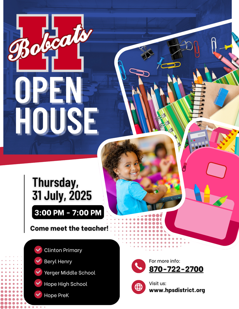 Flyer showing Hope Public Schools Open House schedule for July 31, 2025, including details for Beryl Henry Elementary, Hope Pre-K, Hope High School, and Yerger Middle School. Includes times, locations, and schedule pickup info. Red, white, and blue color scheme with Bobcats "H" logo