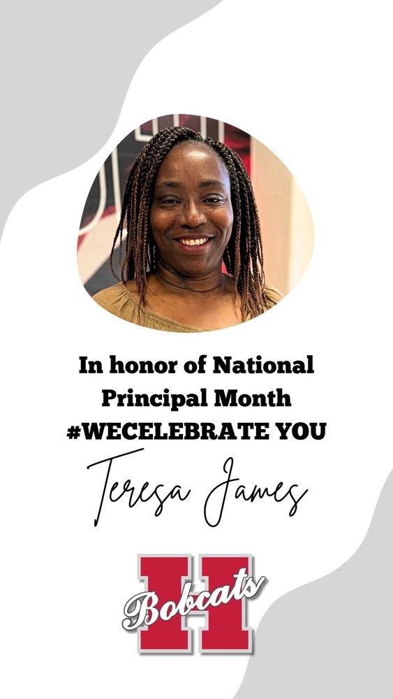 Portrait of Teresa James smiling and wearing a tan top. The background is blurred with red and white elements. Text on the image reads: ‘In honor of National Principals Month #WECELEBRATE YOU Teresa James.’ Below is the red and white Hope Bobcats ‘H’ logo.
