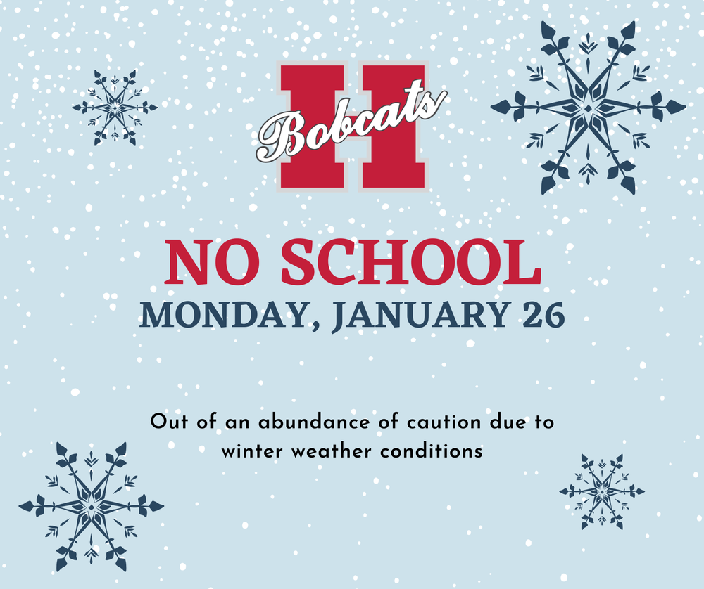 No School: Monday, January 26, 2026 Monitoring Weather: Tuesday, January 27, 2026