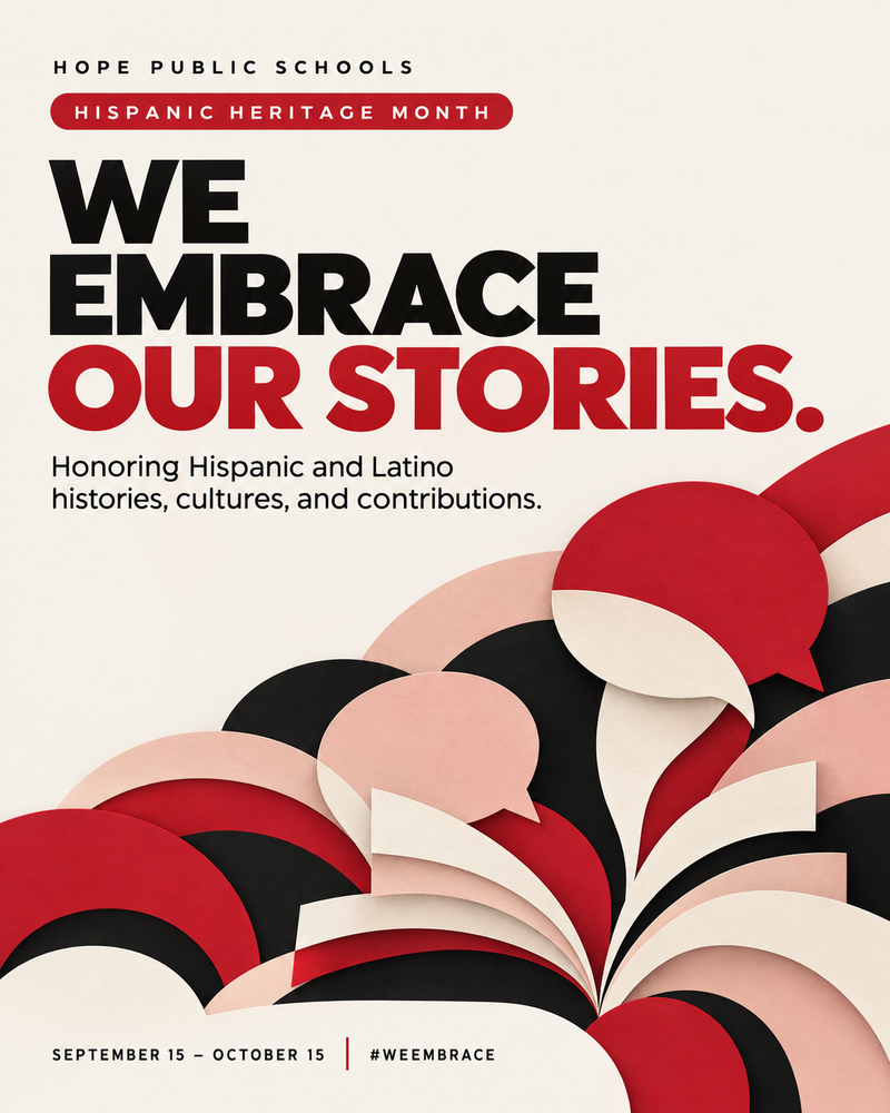 Hope Public Schools: “WE embrace our stories.” Hispanic Heritage Month, September 15–October 15. Honoring Hispanic and Latino histories, cultures, and contributions. Red, black, and blush book pages and speech bubbles on cream. #WEEMBRACE.