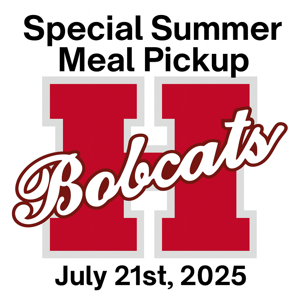 promotional digital graphic features an announcement for a "Special Summer Meal Pickup" on July 21st, 2025. At the center is a large red "H" with the word "Bobcats" written in white script across it. Above the logo, bold black text reads "Special Summer Meal Pickup," and below it, the date "July 21st, 2025" is displayed in black text. The background is white, and the layout is clean and centered.