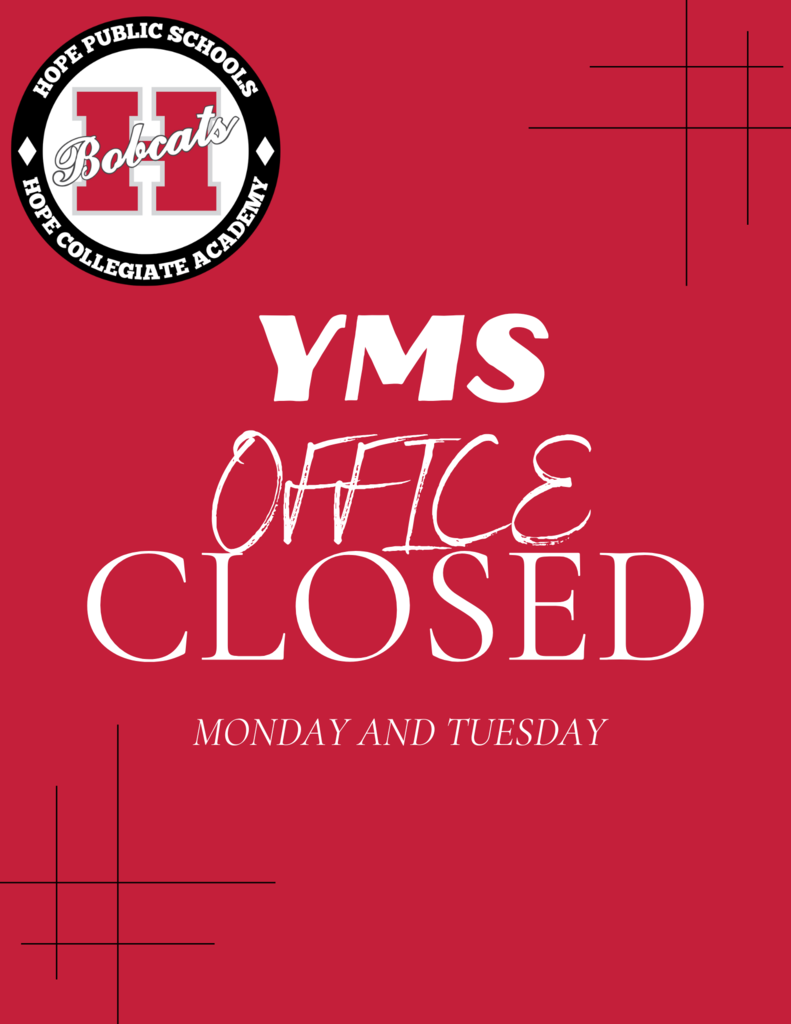 Red graphic with Hope Public Schools "H Bobcats" logo in the top left corner. Large bold white text reads “YMS OFFICE CLOSED” with “Monday and Tuesday” below in smaller font. Thin black line accents appear in the corners for design.