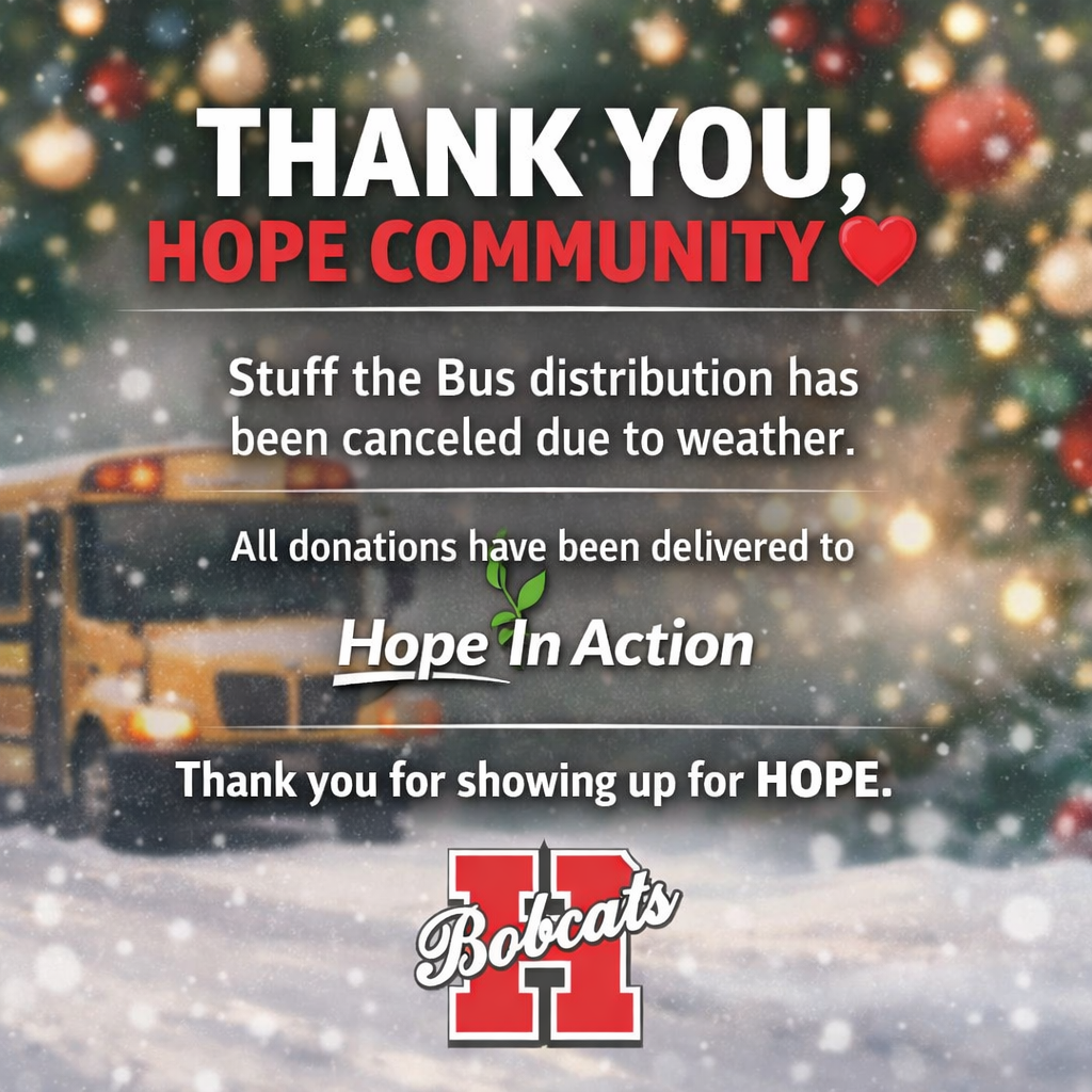 A winter-themed graphic with falling snow and a school bus in the background. Text reads, “Thank you, Hope Community. Stuff the Bus distribution has been canceled due to weather. All donations have been delivered to Hope In Action. Thank you for showing up for HOPE.” The official Hope Public Schools Bobcats logo appears at the bottom.