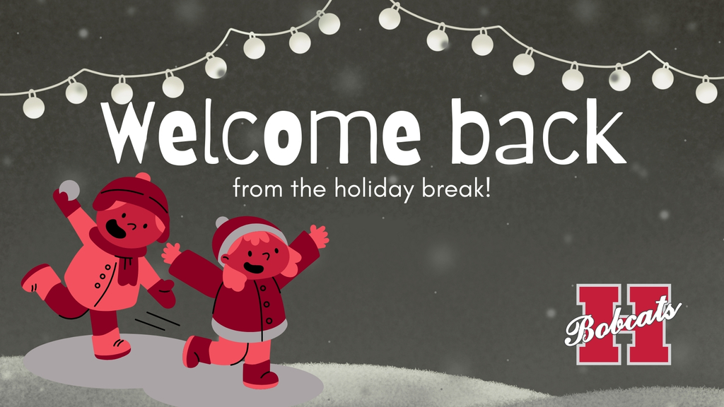 A winter-themed “Welcome back from the holiday break!” graphic featuring two illustrated children dressed in red winter coats, hats, and scarves, joyfully playing in the snow. String lights hang across the top against a dark, snowy background. The Hope Bobcats “H” logo appears in the bottom right corner.