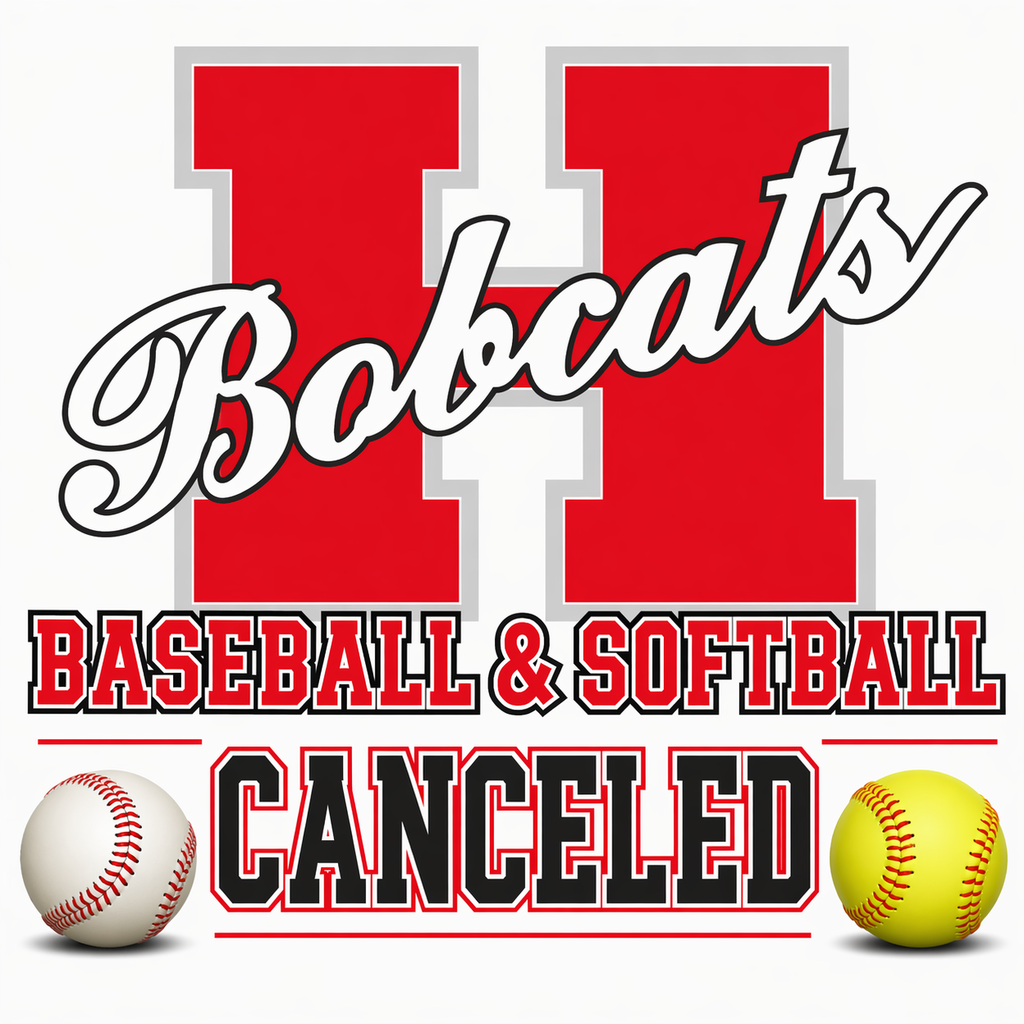 A bold sports graphic featuring a large red block letter “H” with the word “Bobcats” written across it in a gray script font. Below, the words “Baseball & Softball Canceled” appear in strong block lettering. A white baseball with red stitching is positioned on the lower left, and a yellow softball with red stitching is on the lower right. The design uses red, white, black, and gray school colors on a clean background.