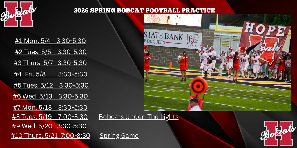 🏈 2026 Spring Bobcat Football is HERE!  The Bobcats are back on the field putting in the work this spring. Come out and support as they prepare for the upcoming season! 💪🔥  📅 Practice schedule kicks off Monday, May 4 and runs through Thursday, May 21  🌟 Don’t miss: 💡 Bobcats Under the Lights – Tuesday, May 19 (7:00–8:30 PM) 🏟️ Spring Game – Thursday, May 21 (7:00–8:30 PM)  Let’s pack the stands and show our support for these student-athletes! 🐾  #HopePublicSchools #GoBobcats #WeCelebrate #BobcatFootball #FridayNightLights