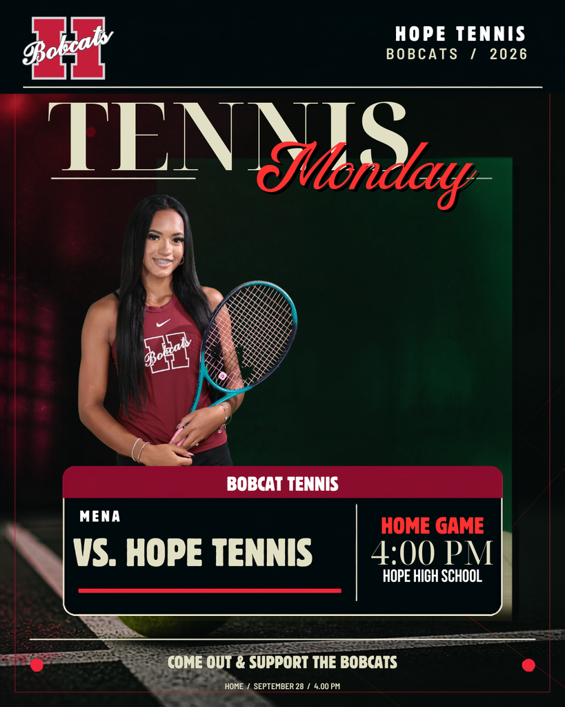 🎾 Monday tennis is coming to Hope! The Bobcats host Mena on September 28 at 4:00 p.m. Grab your family and friends, wear your Bobcat colors, and come support Hope Tennis! Let’s pack the home court! ❤️🔥🐾 📍 Hope High School 🕓 4:00 p.m. 🏠 Home Game Español 🎾 ¡El tenis del lunes llega a Hope! Los Bobcats reciben a Mena el 28 de septiembre a las 4:00 p.m. Inviten a sus familiares y amigos, vistan los colores Bobcat y vengan a apoyar a Hope Tennis. ¡Llenemos la cancha! ❤️🔥🐾 📍 Hope High School 🕓 4:00 p.m. 🏠 Partido en casa