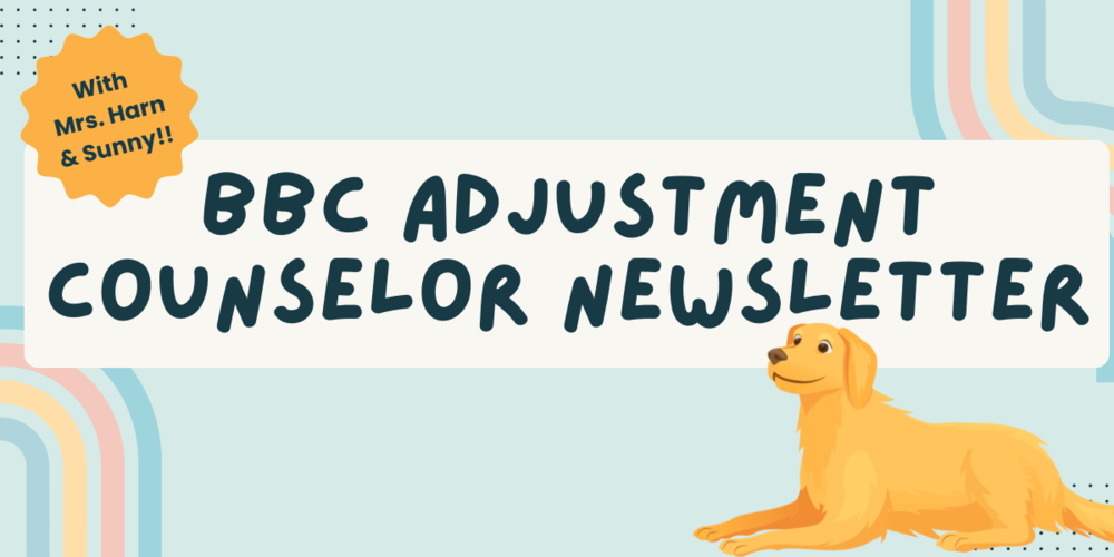 BBC Adjustment Counselor Newsletter: