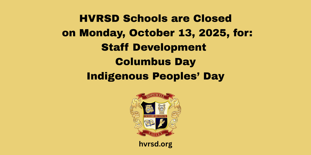 HVRSD Schools are Closed on Monday, October 13, 2025