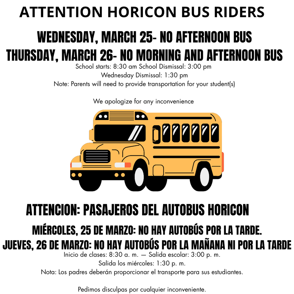 WEDNESDAY, MARCH 25- NO AFTERNOON BUS, THURSDAY, MARCH 26- NO MORNING AND AFTERNOON BUS