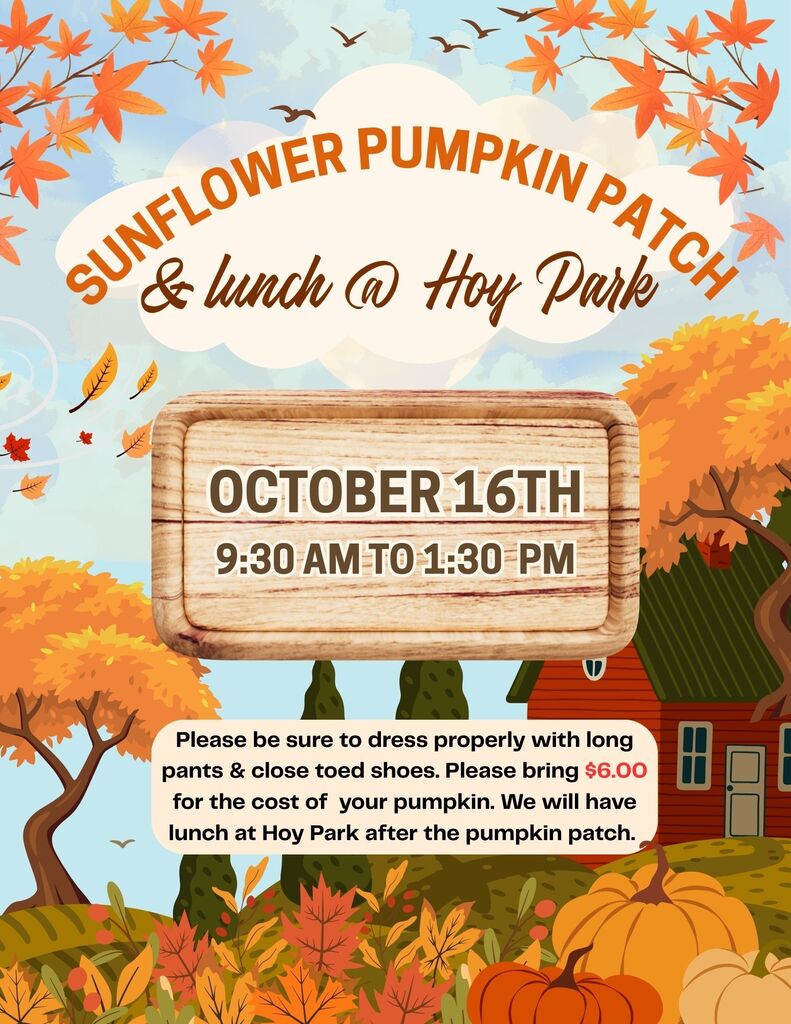 Flyer for our field trip to Sunflower Pumpkin Patch and Hoy Park 