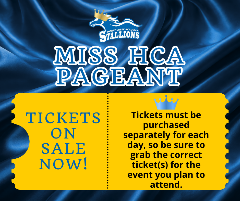 Blue background with text reading "Miss HCA Pageant." Yellow ticket says "Tickets on Sale Now!" and advises purchasing separately for each day.