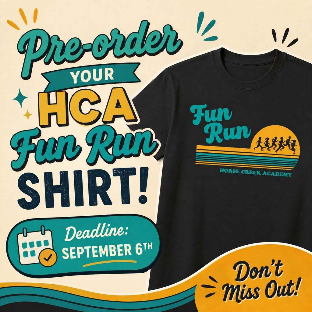 Black t-shirt with text: "Fun Run HORSE CREEK ACADEMY". Below, a calendar icon, "Deadline: September 6th" and "Don't Miss Out!".