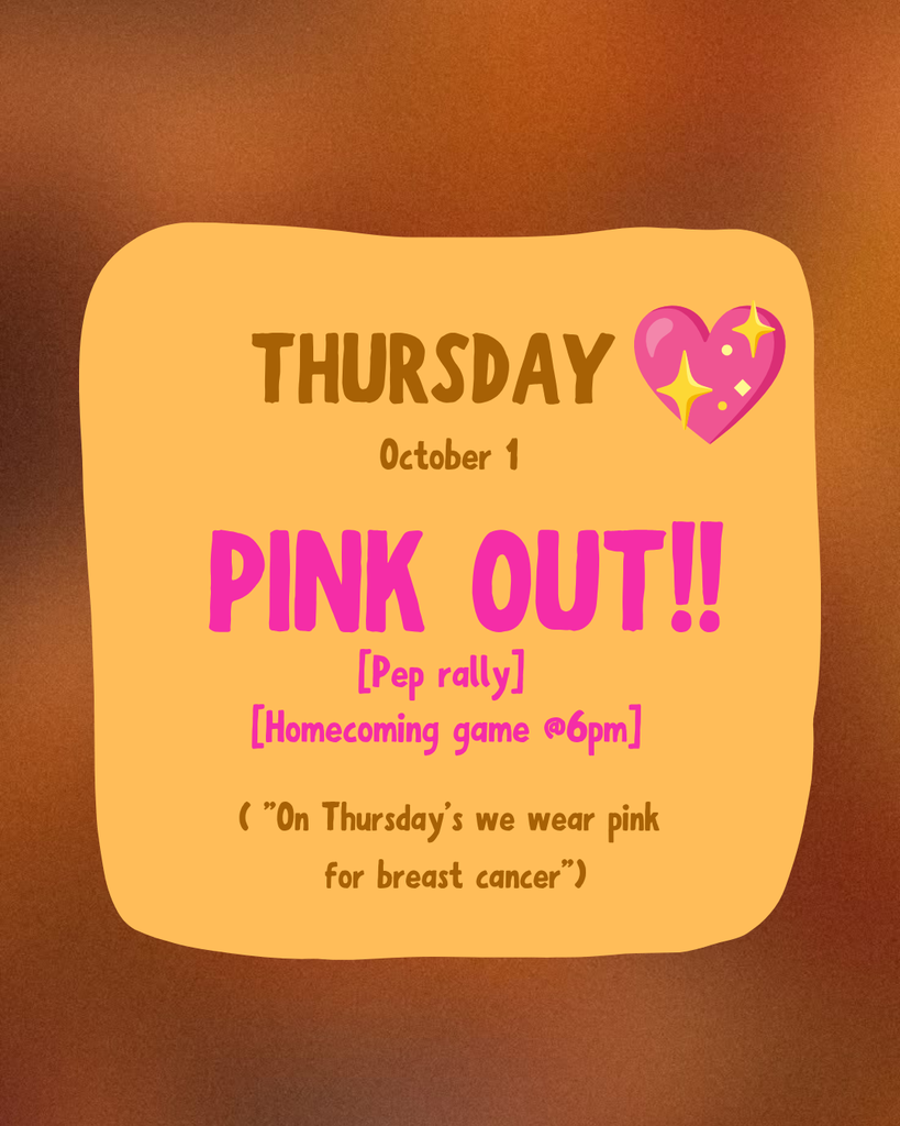 Bright yellow background features a poster with "Thursday October 1" at top. "PINK OUT!!" is below. Below this, "Pep rally", "Homecoming game at 6pm" and "On Thursday's we wear pink for breast cancer".