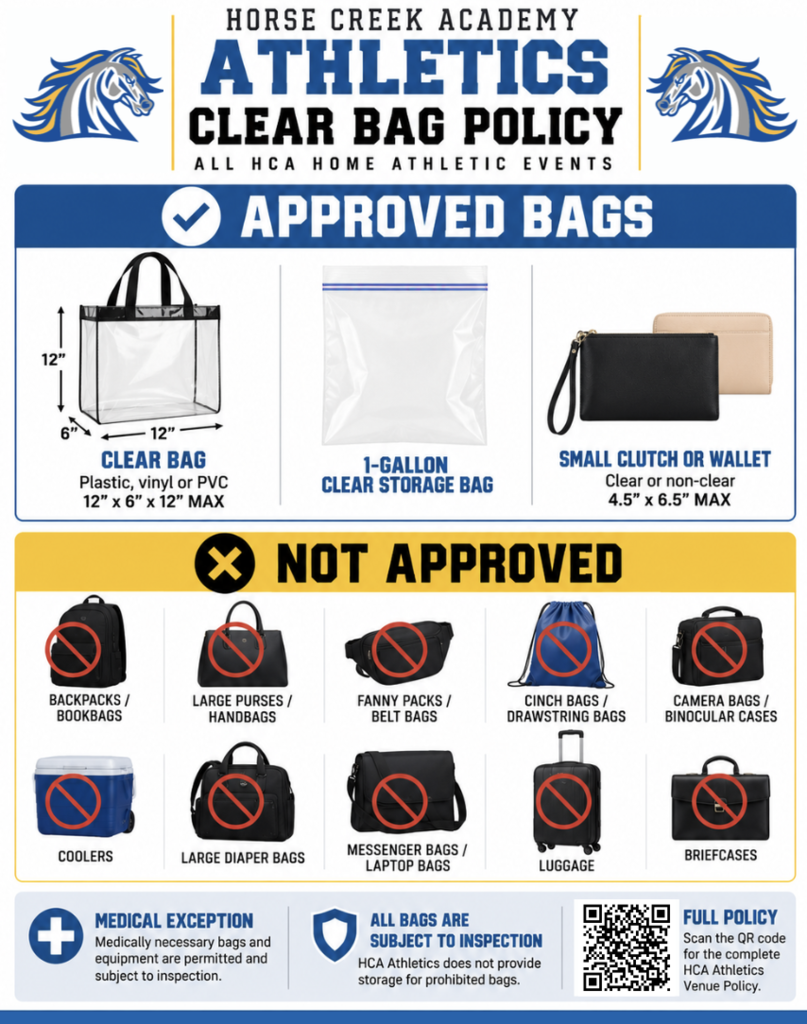 Approved bags for Horse Creek Academy Athletics include clear plastic, vinyl, or PVC bags, clear storage bags, and small clutches. Prohibited bags include backpacks, large purses, and cameras.