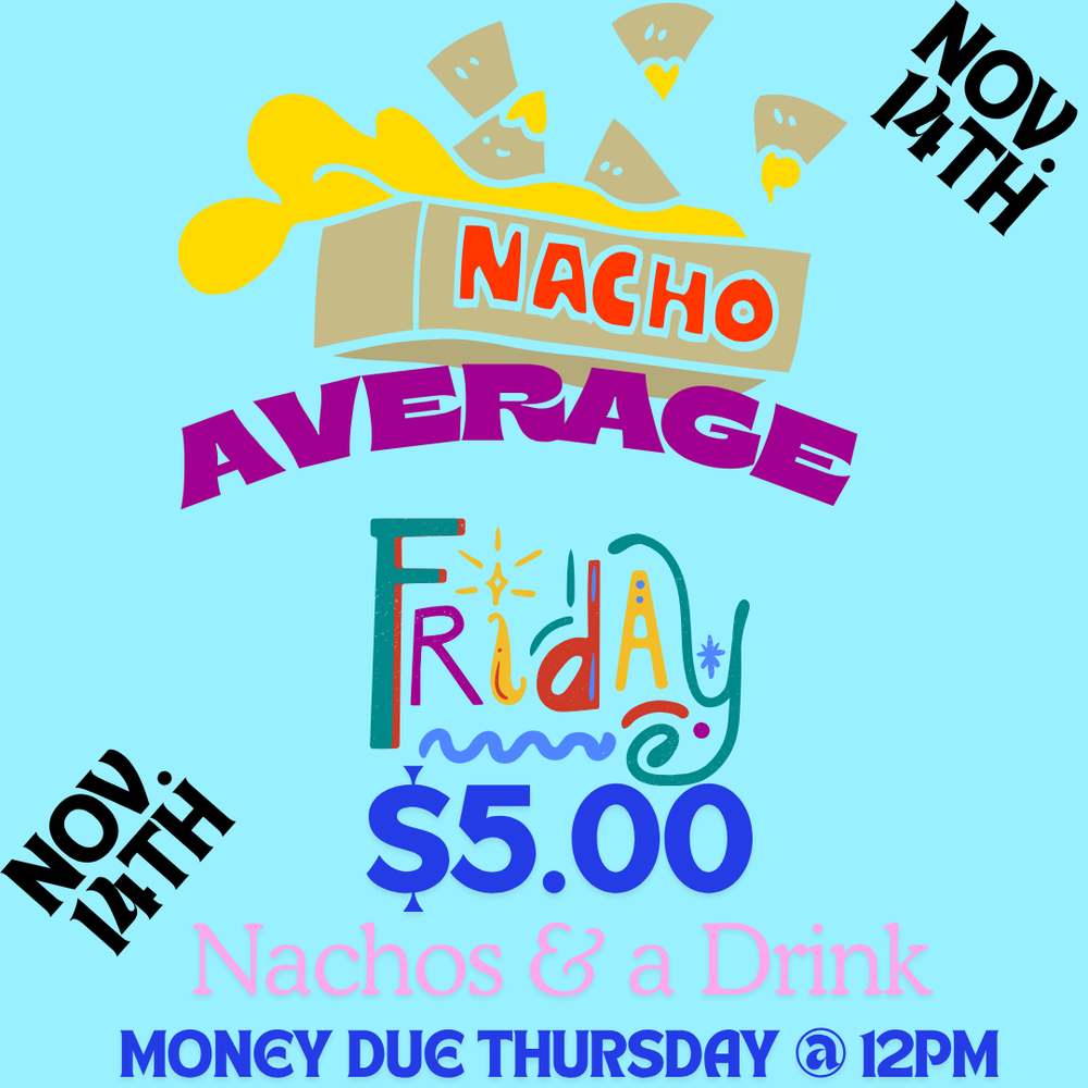 Nacho Friday