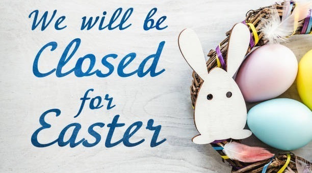 Closed for Easter