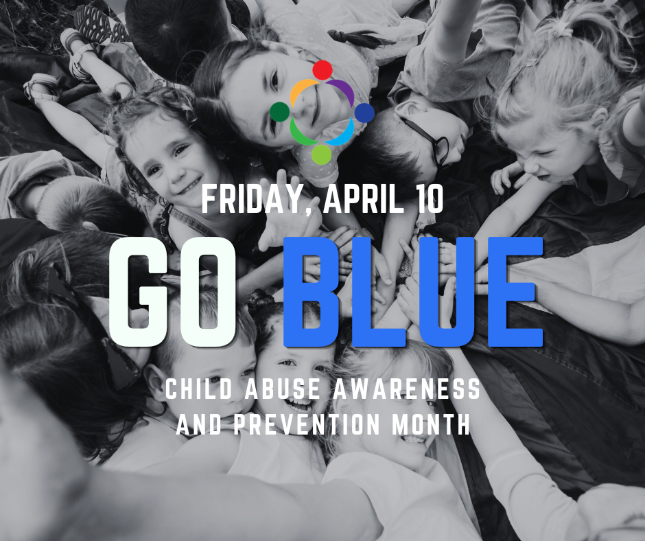 Friday is Go Blue Day- Child Abuse Awareness and Prevention Month
