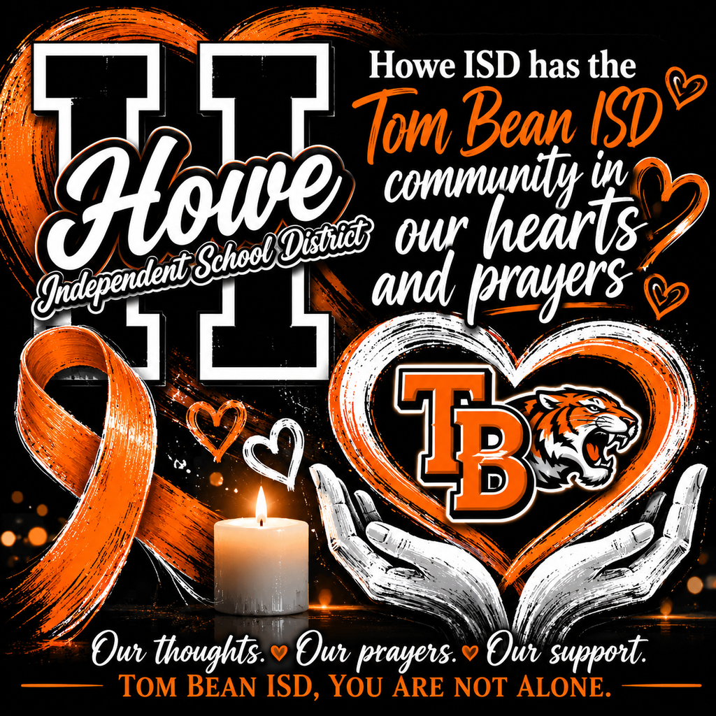 Graphic featuring the Howe ISD logo alongside the Tom Bean ISD logo surrounded by orange and white heart illustrations. Text reads: “Howe ISD has the Tom Bean ISD community in our hearts and prayers.” Additional text at the bottom states: “Our thoughts. Our prayers. Our support. Tom Bean ISD, you are not alone.” The design includes a memorial candle, supportive hands, and orange awareness ribbon imagery on a black background.