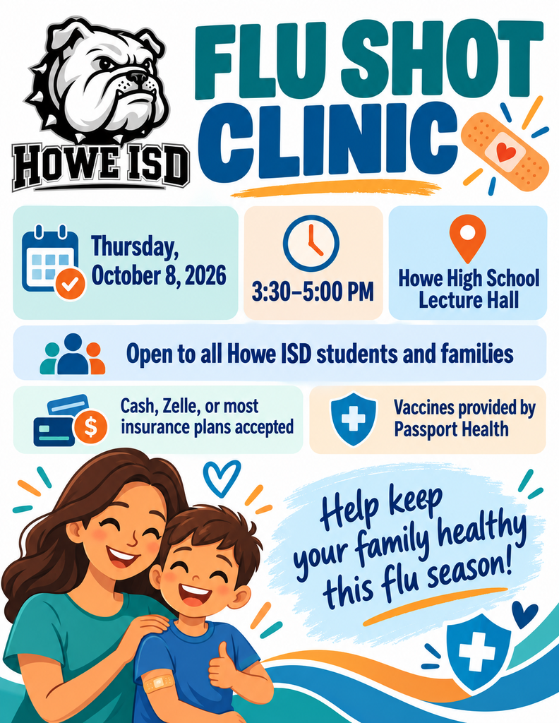 Howe ISD Flu Shot Clinic on Thursday, October 8, 2026, from 3:30โ5:00 p.m. in the Howe High School Lecture Hall. Open to all Howe ISD students and families. Cash, Zelle, or most insurance plans accepted. Vaccines provided by Passport Health. The colorful flyer features a Howe ISD Bulldog mascot and an illustration of a parent and child.