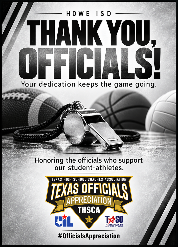 Black, white, and silver Howe ISD graphic featuring a referee whistle, football, basketball, and volleyball. Text reads: “Thank you, officials! Your dedication keeps the game going. Honoring the officials who support our student-athletes. #OfficialsAppreciation.”