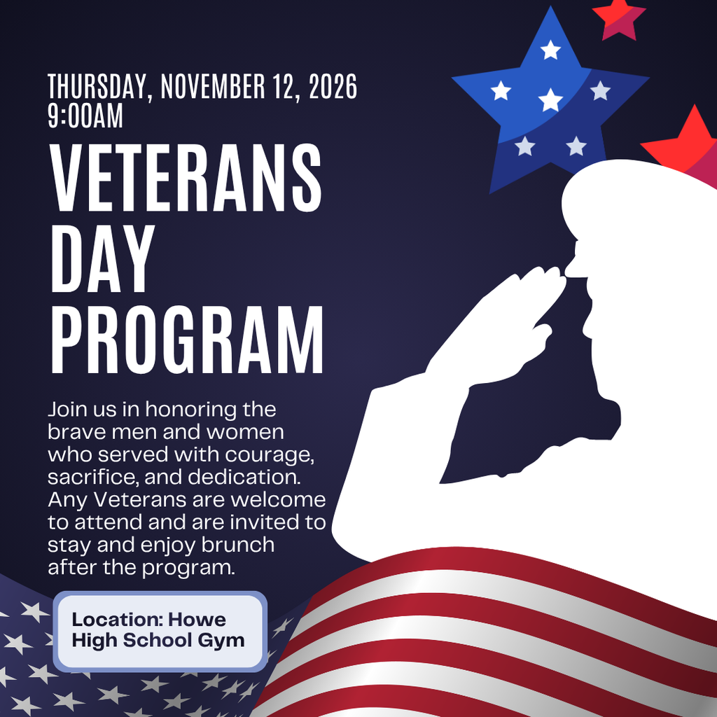 Veterans Day Program announcement for Howe ISD. The event will be held Thursday, November 12, 2026, at 9:00 AM in the Howe High School Gym. The graphic invites the community to honor the brave men and women who served with courage, sacrifice, and dedication. All veterans are welcome to attend and are invited to enjoy brunch following the program. The patriotic design features a white silhouette of a saluting service member against a dark blue background, red and blue stars, and an American flag along the bottom.