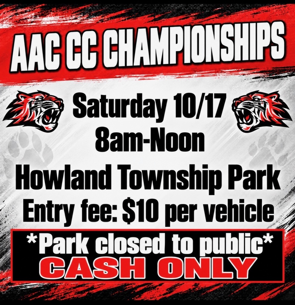 🏃 **AAC Cross Country Championships**  Howland will host the AAC Cross Country Championships on Saturday, Oct. 17, from 8 a.m. to noon at Howland Township Park.  Please note: - $10 per vehicle - Cash only - The park will be closed to the public during the event.  Good luck to all the competing runners!