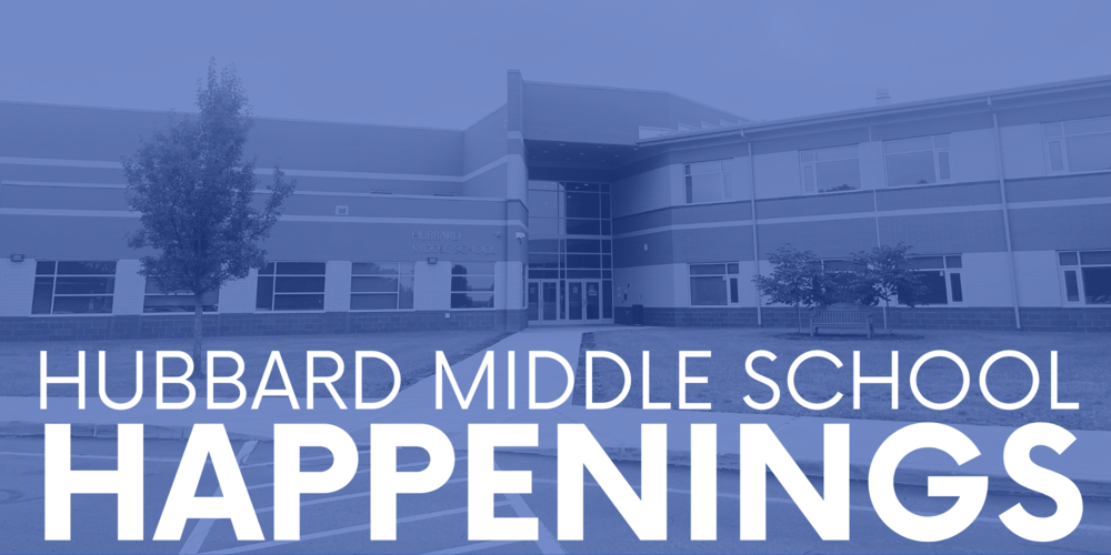 Hubbard Middle School Happenings
