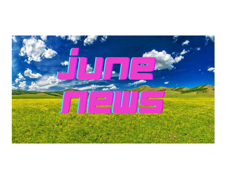 JUNE News! 