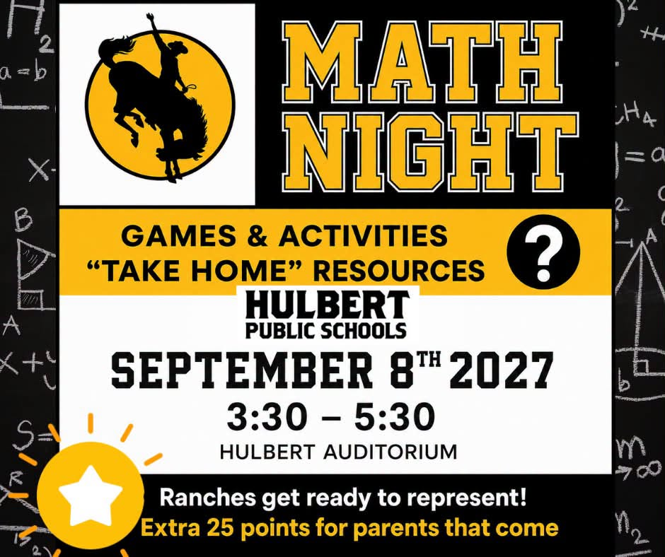 Math Night  September 8, 2027 3:30–5:30 PM  Hulbert Auditorium Students and families will enjoy games, activities, and “take home” math resources. Students will get an extra 25 points points for for their for every parents who attends. We hope to see you there! 