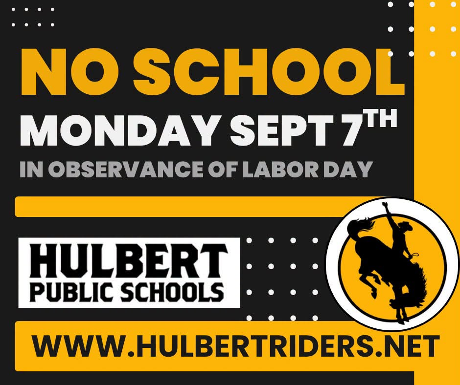 No School Monday, Sept 7th in observance of Labor Day.