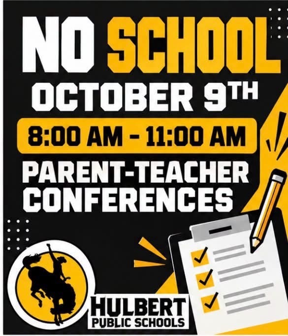 Friday,  October 9th, 2026 No School - Parent Teacher Conferences 8:00 a.m. to 11:00 a.m.