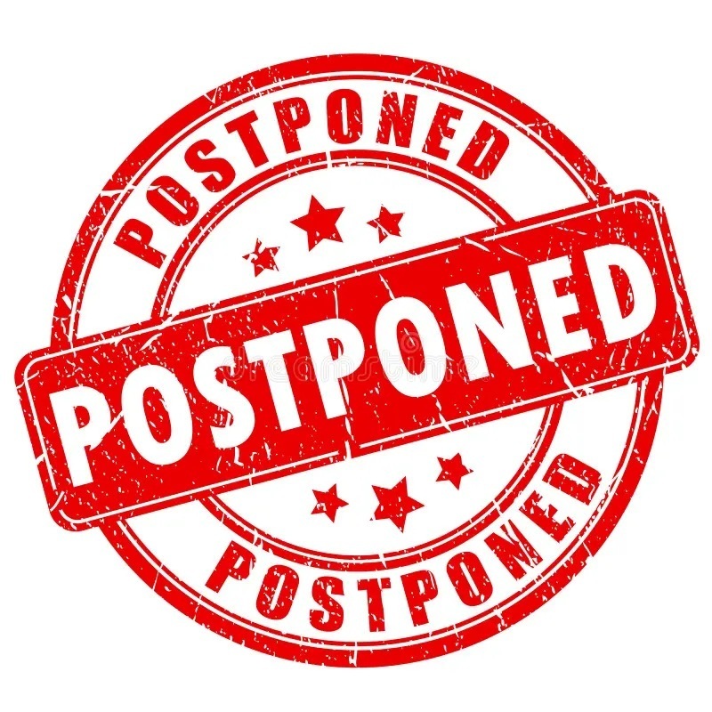 Postponed