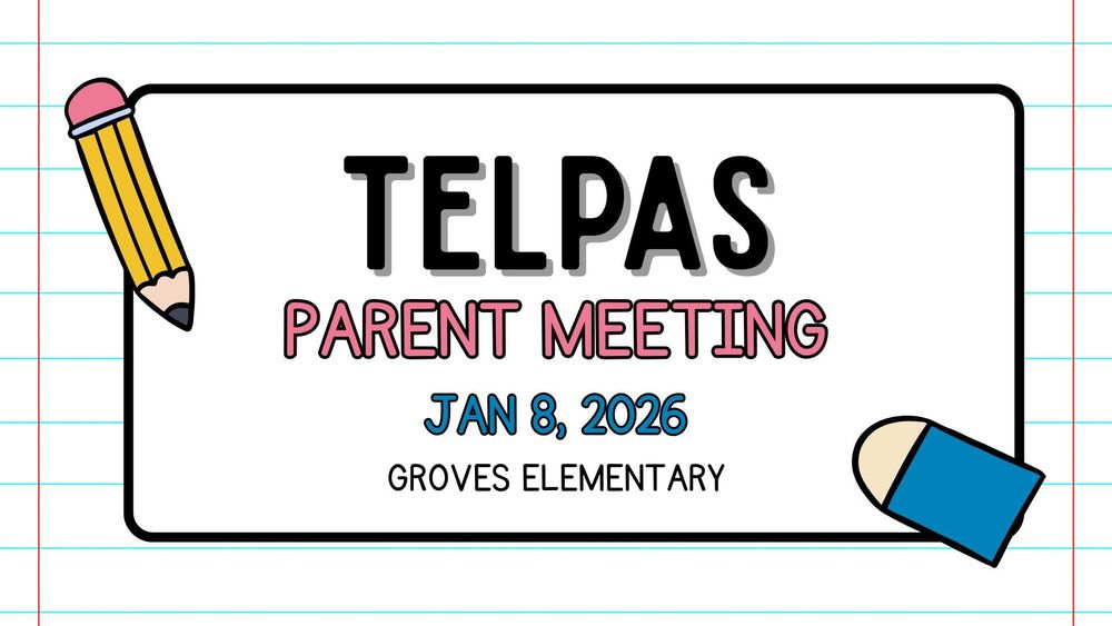 TELPAS Parent Meeting January 8, 2026
