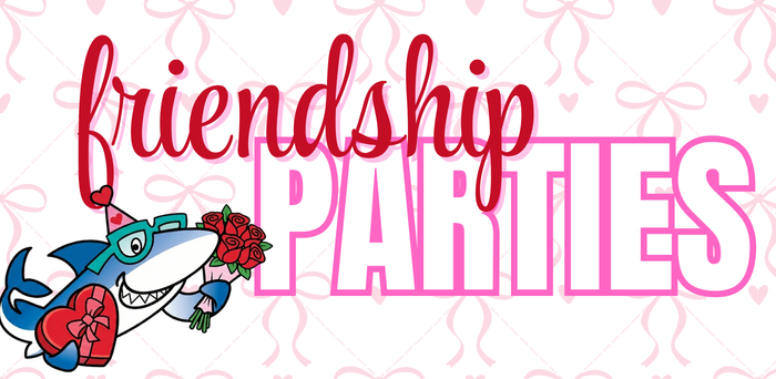 friendship parties 2026