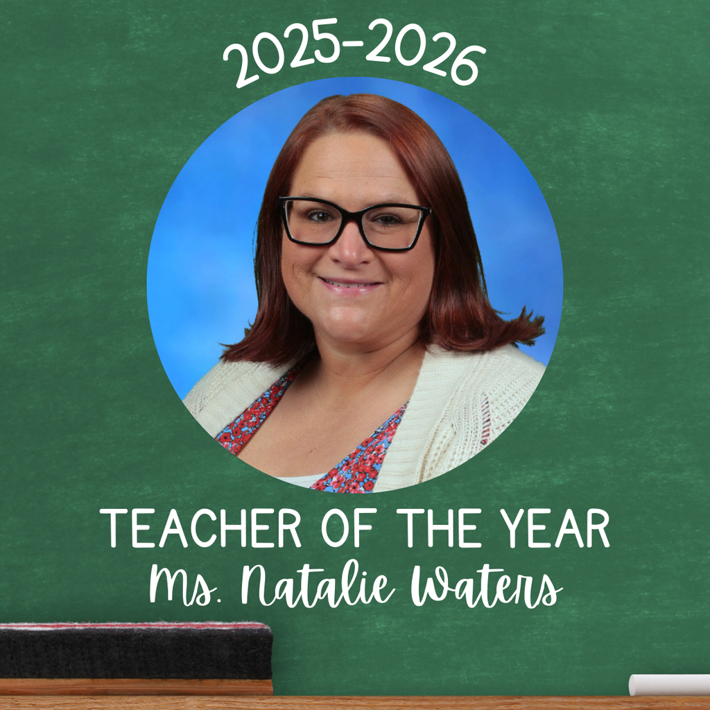 2025-2026 Teacher of the Year, Ms. Natalie Waters