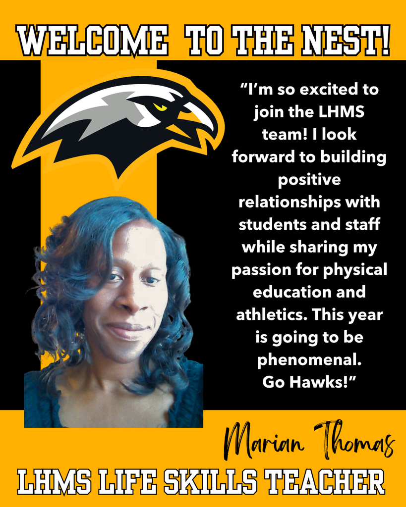 Please give a warm LHMS welcome to our Life Skills Teacher, Ms. thomas! #LHMSHawks