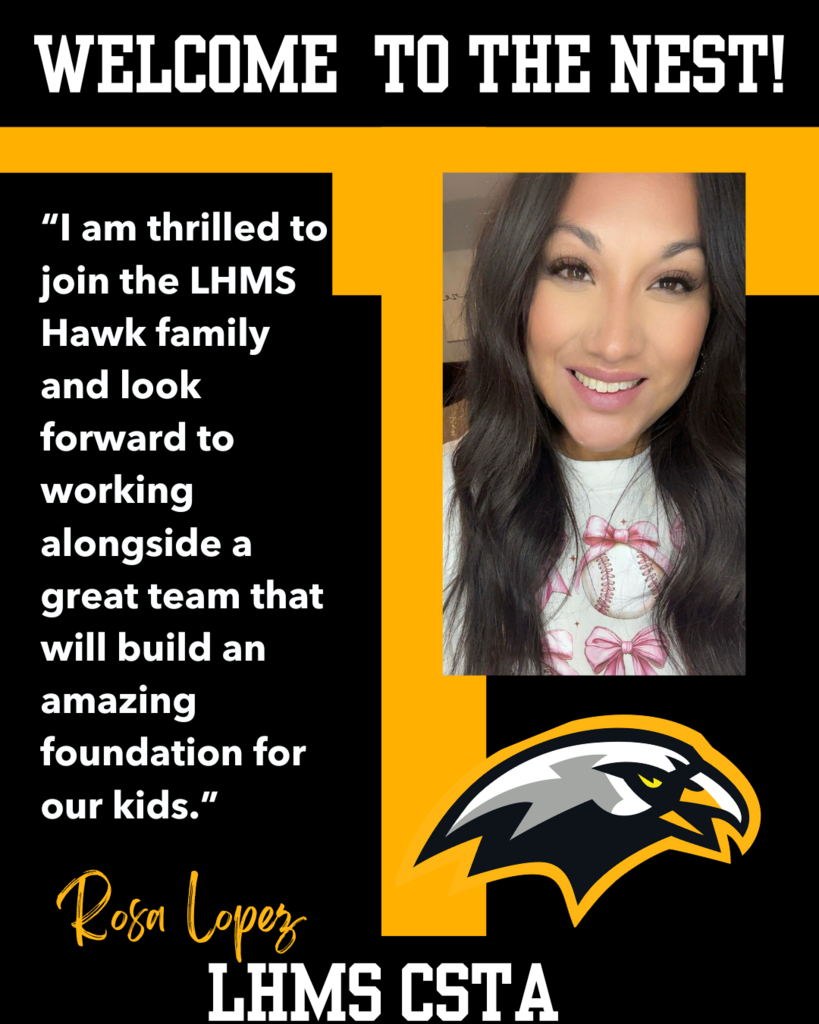 Please give a warm LHMS welcome to our CSTA,  Ms. Lopez! #LHMSHawks