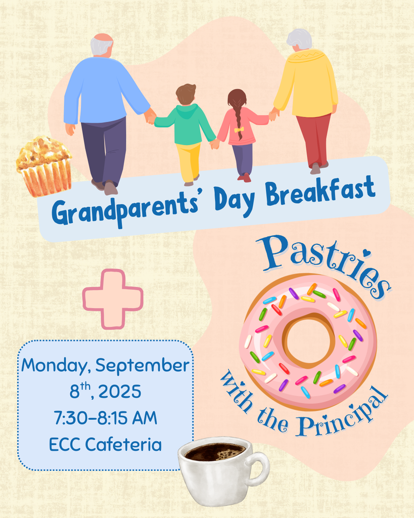 Info for ECC's Grandparents Day Breakfast and Pastries with the Principal event, Sept. 8th 2025 from 7:30-8:15 AM at the ECC.