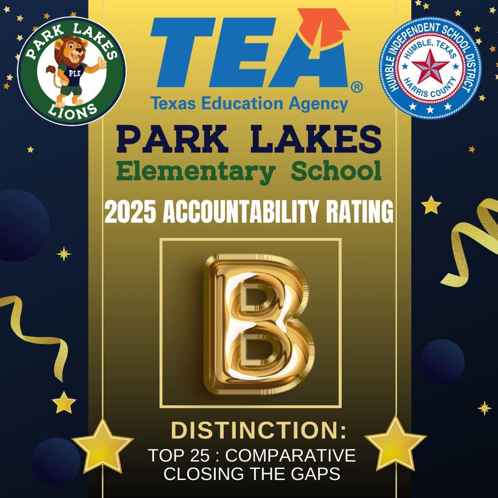 TEA Park Lakes Elementary Accountability Rating for 2025 B witha distinction: Top 25 Comparative closing the gaps