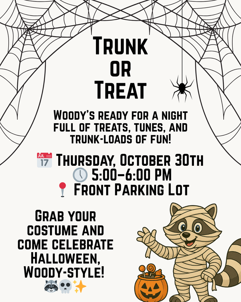 🎃✨ Trunk or Treat is almost here! ✨🎃 Join Woody for a spook-tacular night full of treats, tunes, and trunk-loads of fun! 👻 🗓 Thursday, October 30th ⏰ 5:00–6:00 PM 📍 Front Parking Lot  Grab your costume and come celebrate Halloween, Woody-style! 🦝💀🍬 #WHEWoody #TrunkOrTreat #SpookyFun