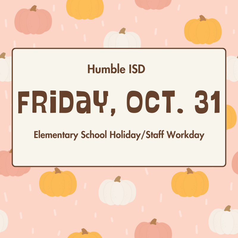 Oct. 31st - Elementary School Holiday/Staff Workday