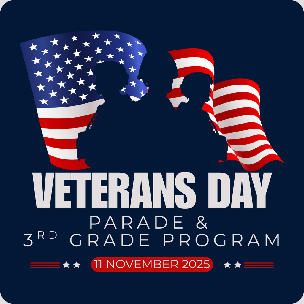 Veterans Day Parade and 3rd Grade Program November 11, 2025