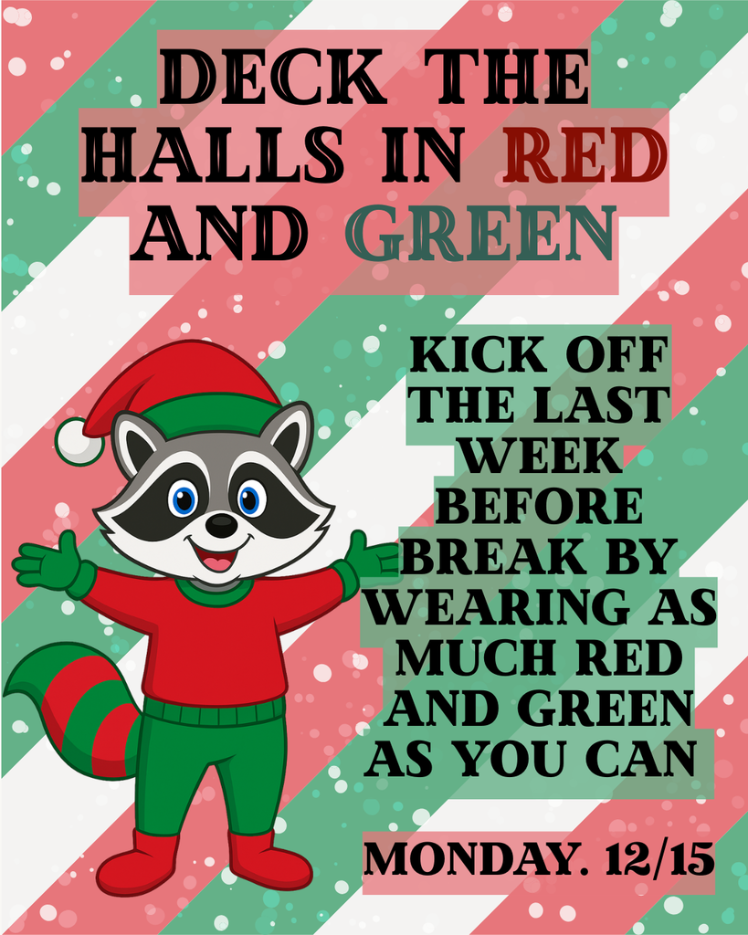 Hey WHE families! Tomorrow we’re Decking the Halls in Red & Green! ❤️💚 Little raccoons, wear as much red and green as you can to kick off our holiday week! 🎄🦝✨