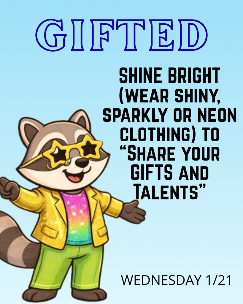 🌟 Tomorrow’s theme is GIFTED! 🌟 Wear shiny, sparkly, or neon to show off your gifts and talents ✨